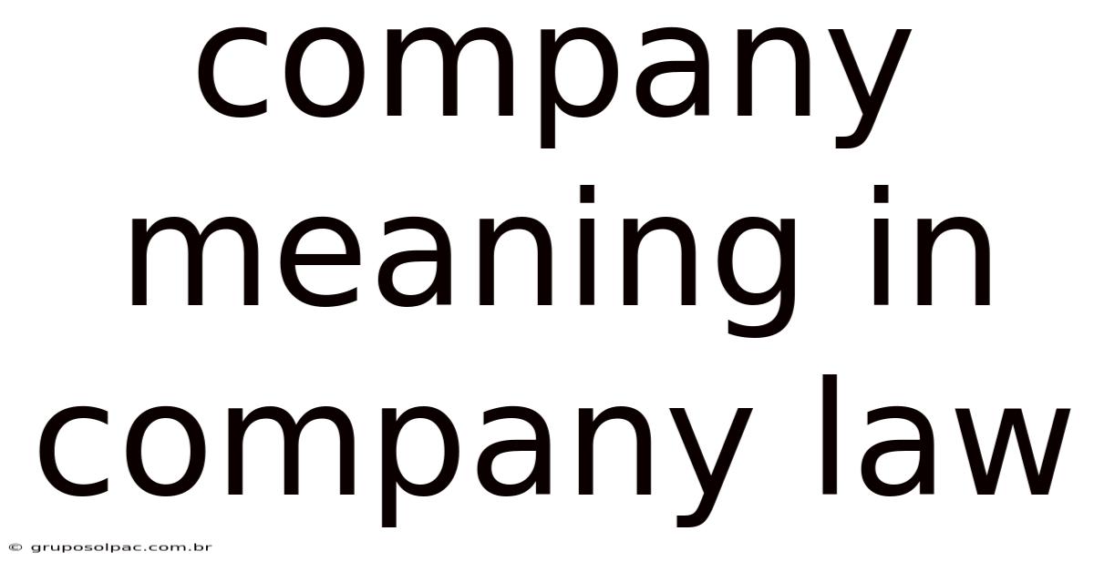 Company Meaning In Company Law