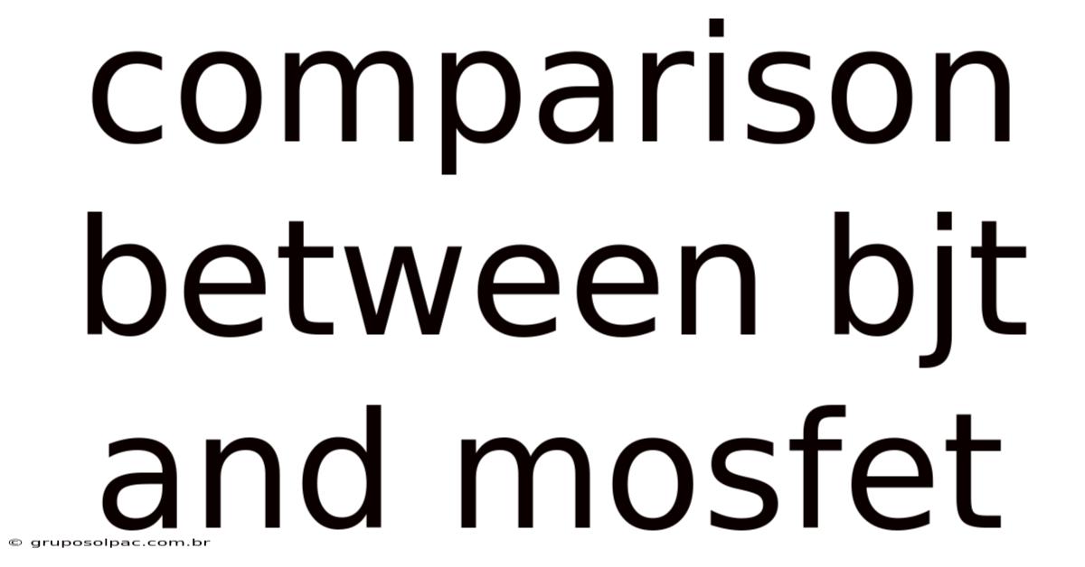 Comparison Between Bjt And Mosfet