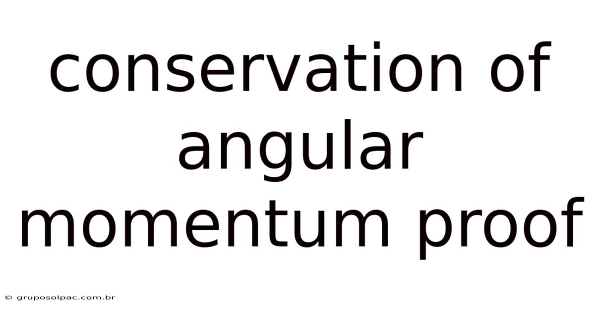 Conservation Of Angular Momentum Proof