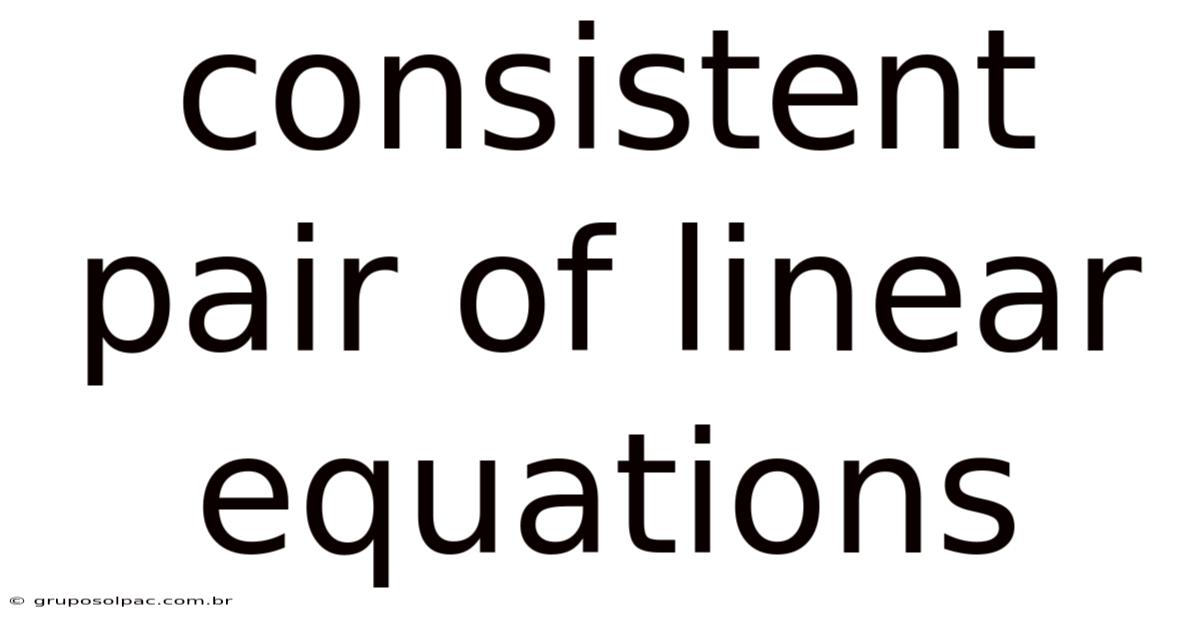 Consistent Pair Of Linear Equations