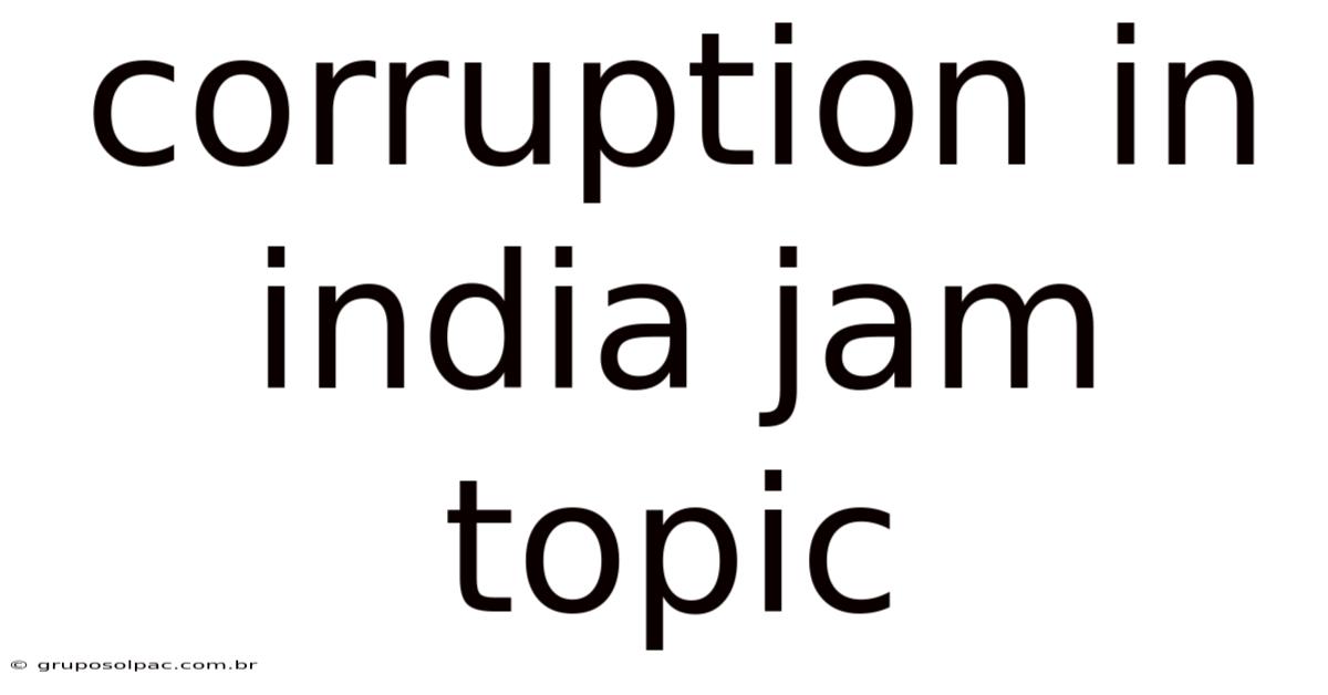 Corruption In India Jam Topic