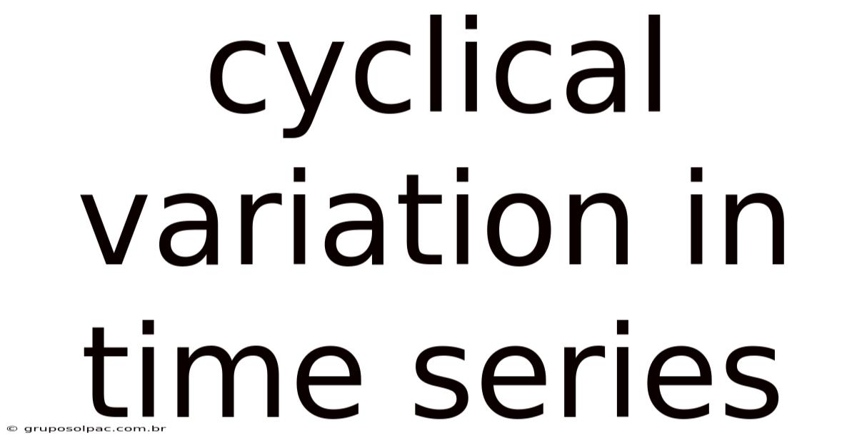 Cyclical Variation In Time Series