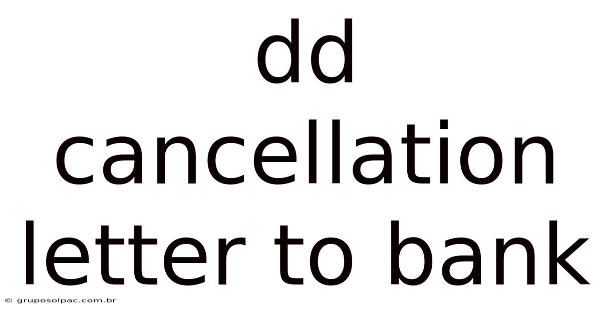 Dd Cancellation Letter To Bank