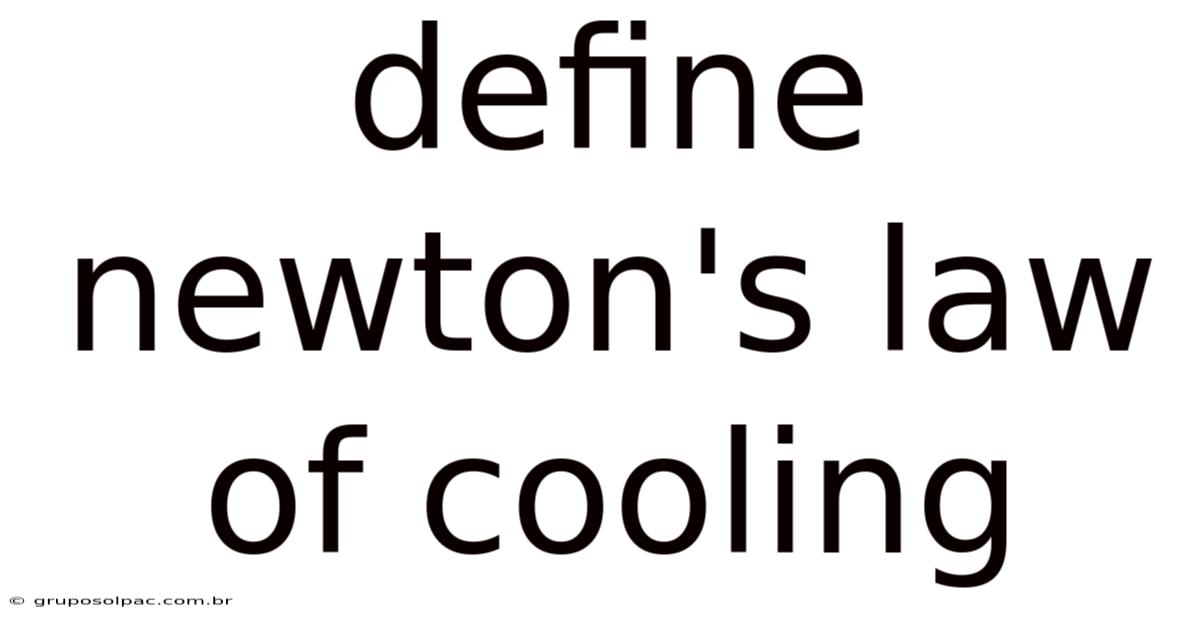 Define Newton's Law Of Cooling