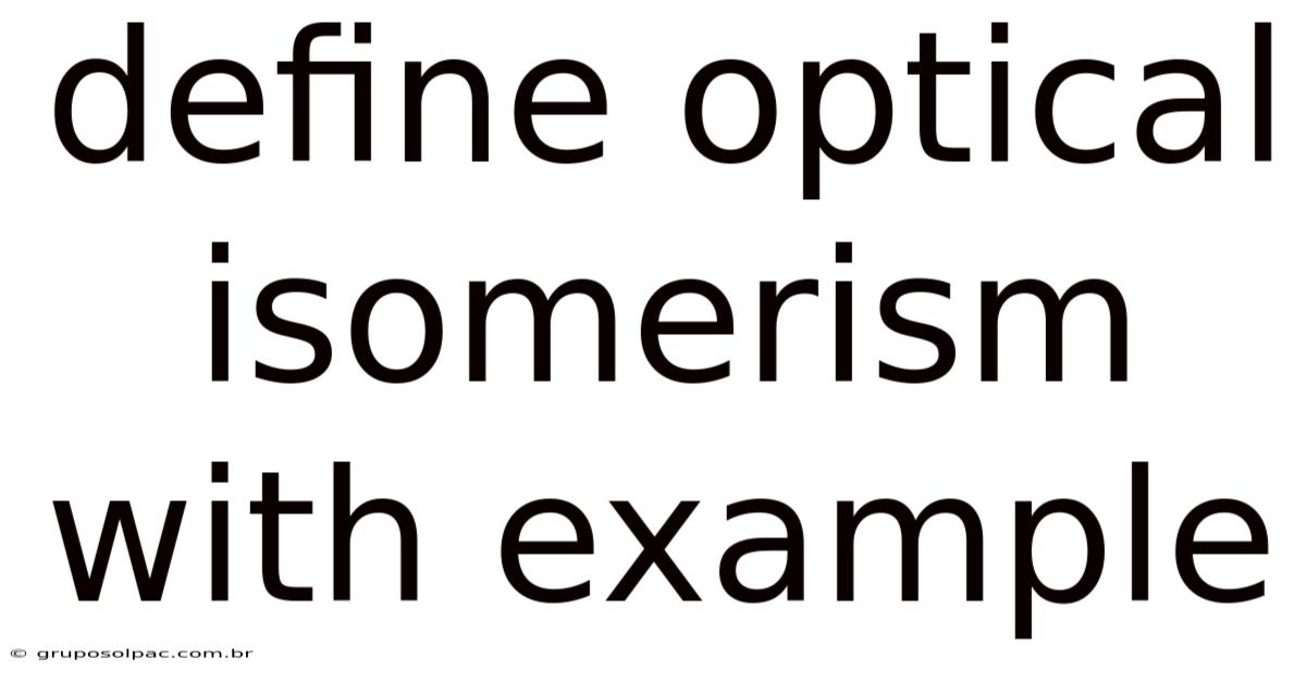 Define Optical Isomerism With Example