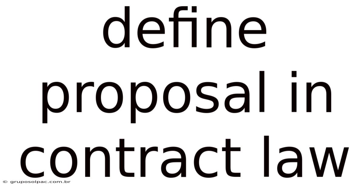 Define Proposal In Contract Law