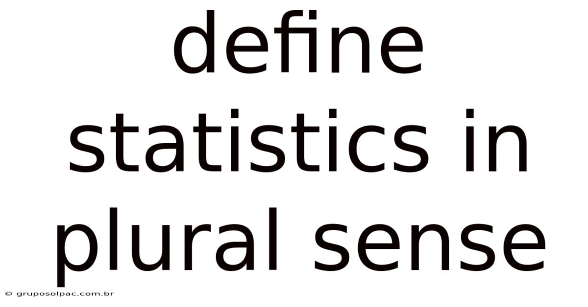 Define Statistics In Plural Sense