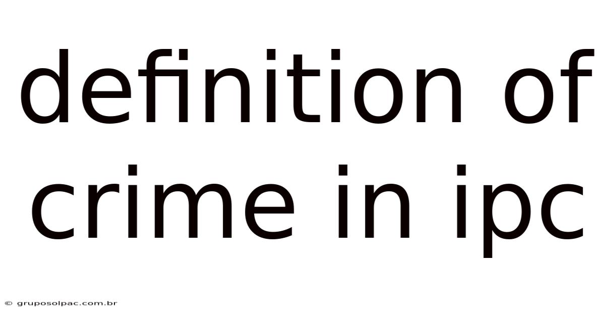Definition Of Crime In Ipc