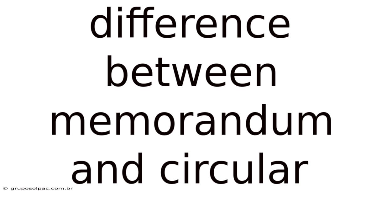 Difference Between Memorandum And Circular