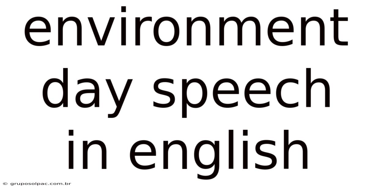 Environment Day Speech In English