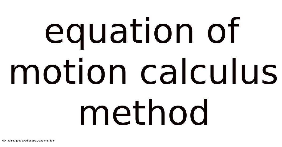 Equation Of Motion Calculus Method