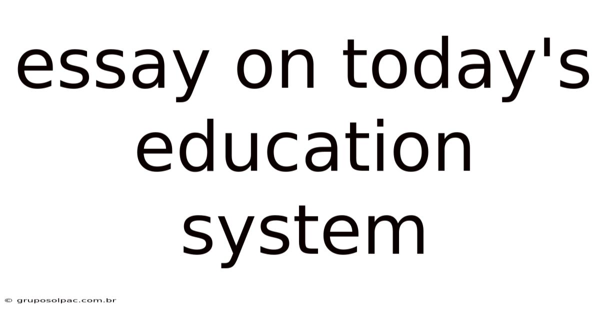 Essay On Today's Education System
