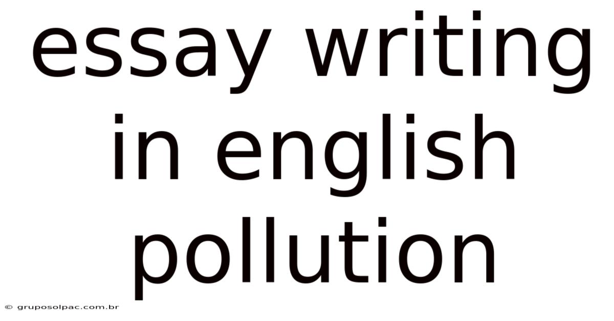 Essay Writing In English Pollution