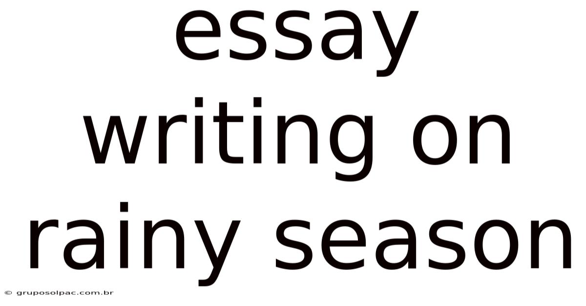 Essay Writing On Rainy Season