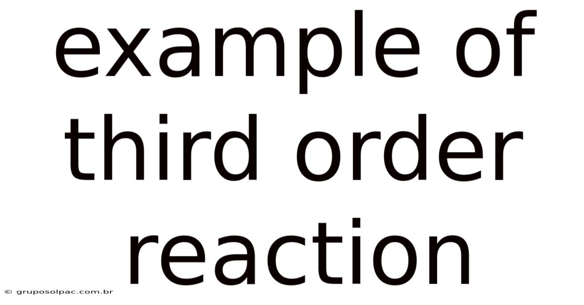 Example Of Third Order Reaction