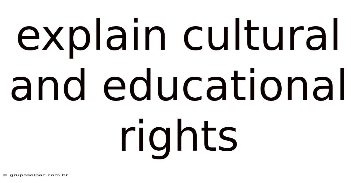 Explain Cultural And Educational Rights
