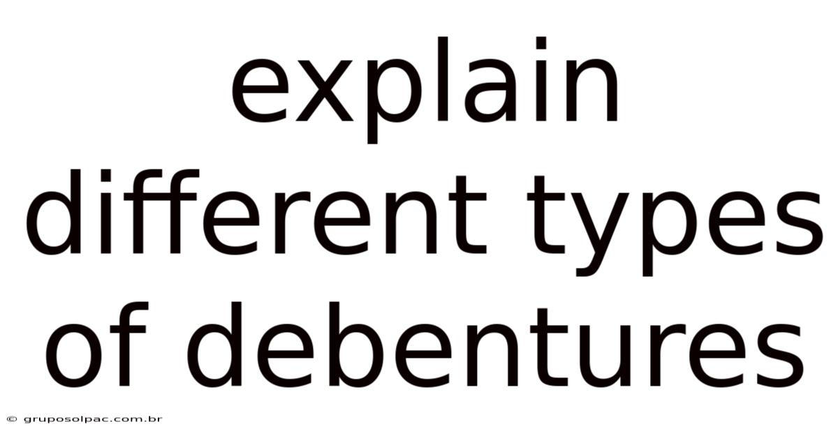Explain Different Types Of Debentures