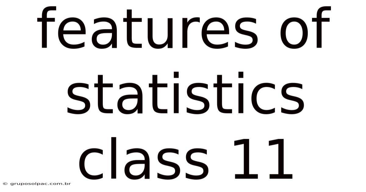 Features Of Statistics Class 11