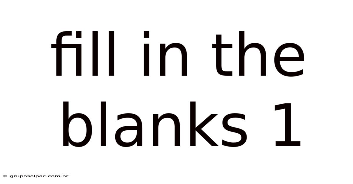 Fill In The Blanks 1
