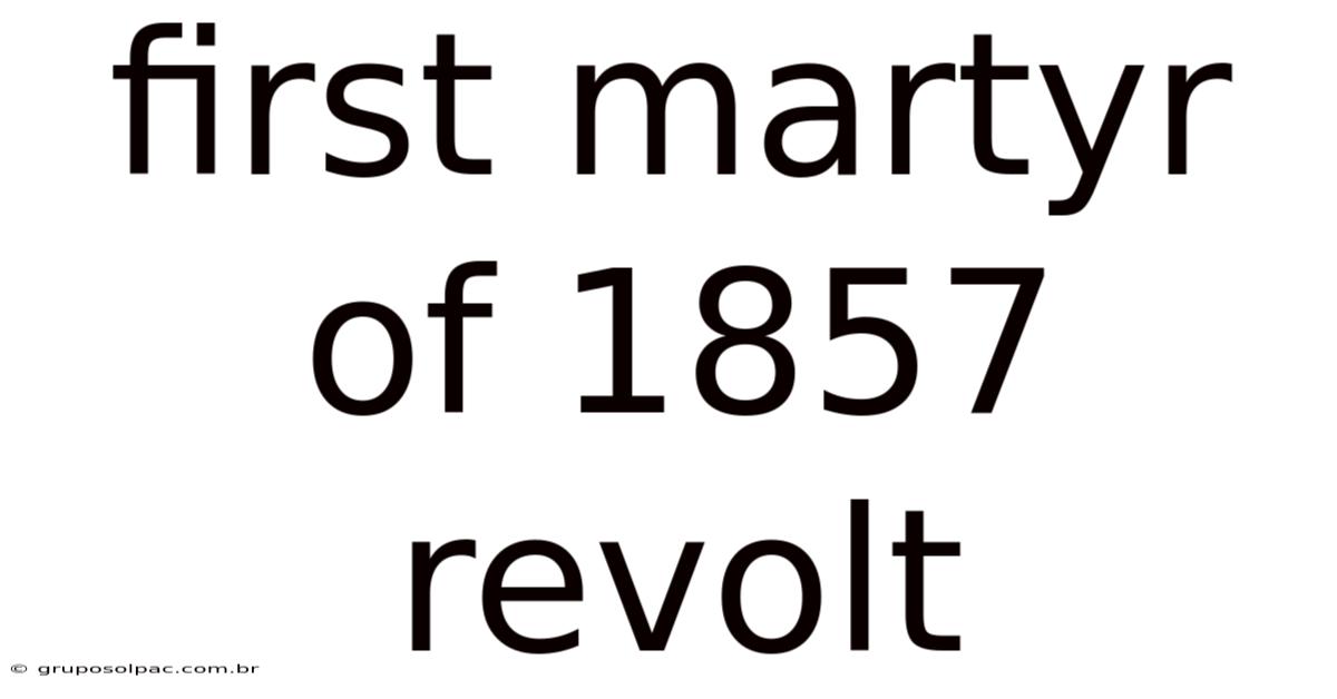 First Martyr Of 1857 Revolt