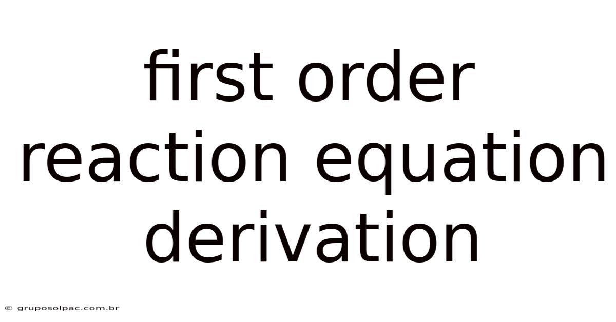 First Order Reaction Equation Derivation