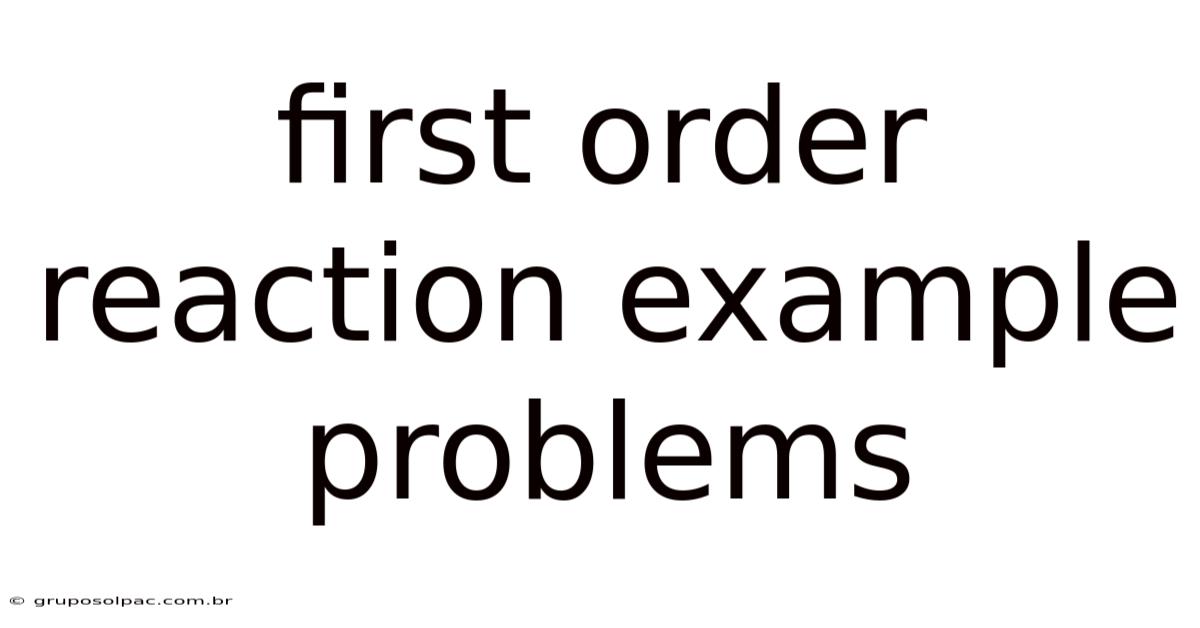 First Order Reaction Example Problems
