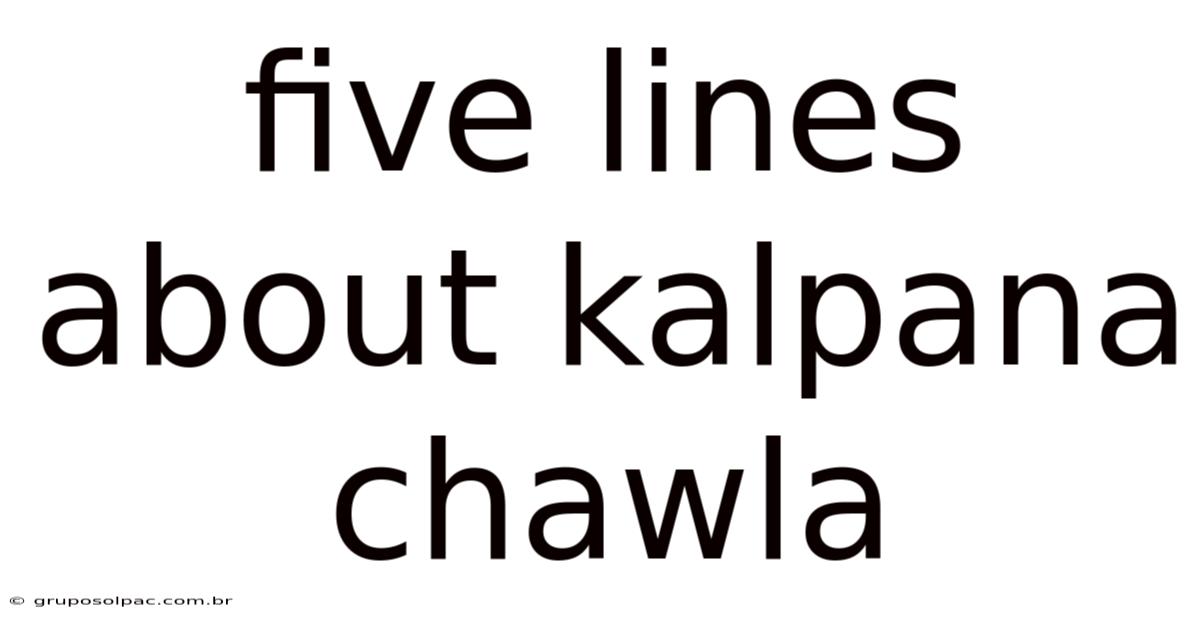 Five Lines About Kalpana Chawla