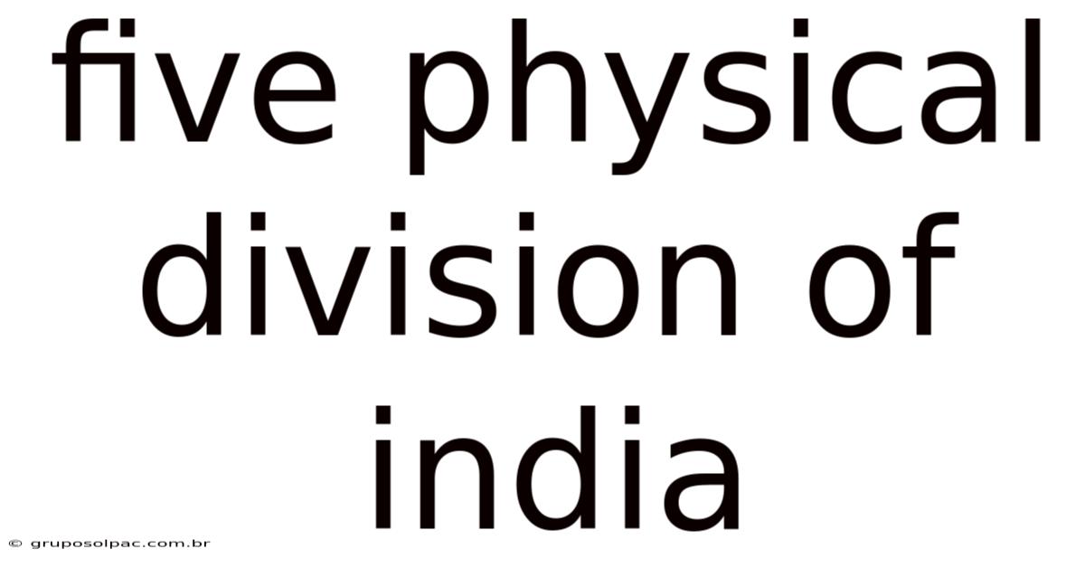 Five Physical Division Of India