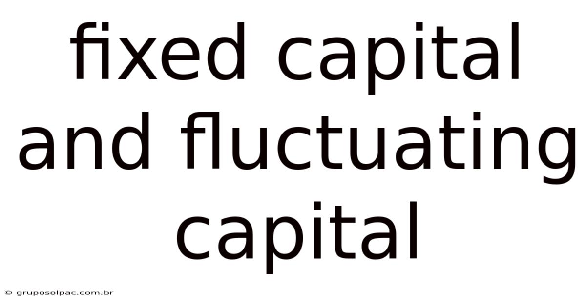 Fixed Capital And Fluctuating Capital