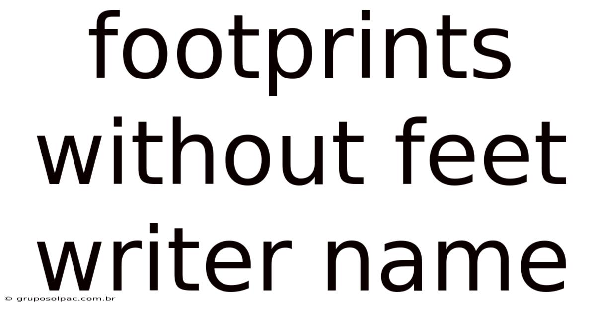 Footprints Without Feet Writer Name