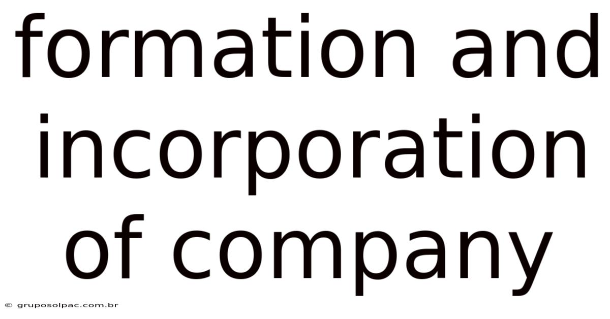 Formation And Incorporation Of Company