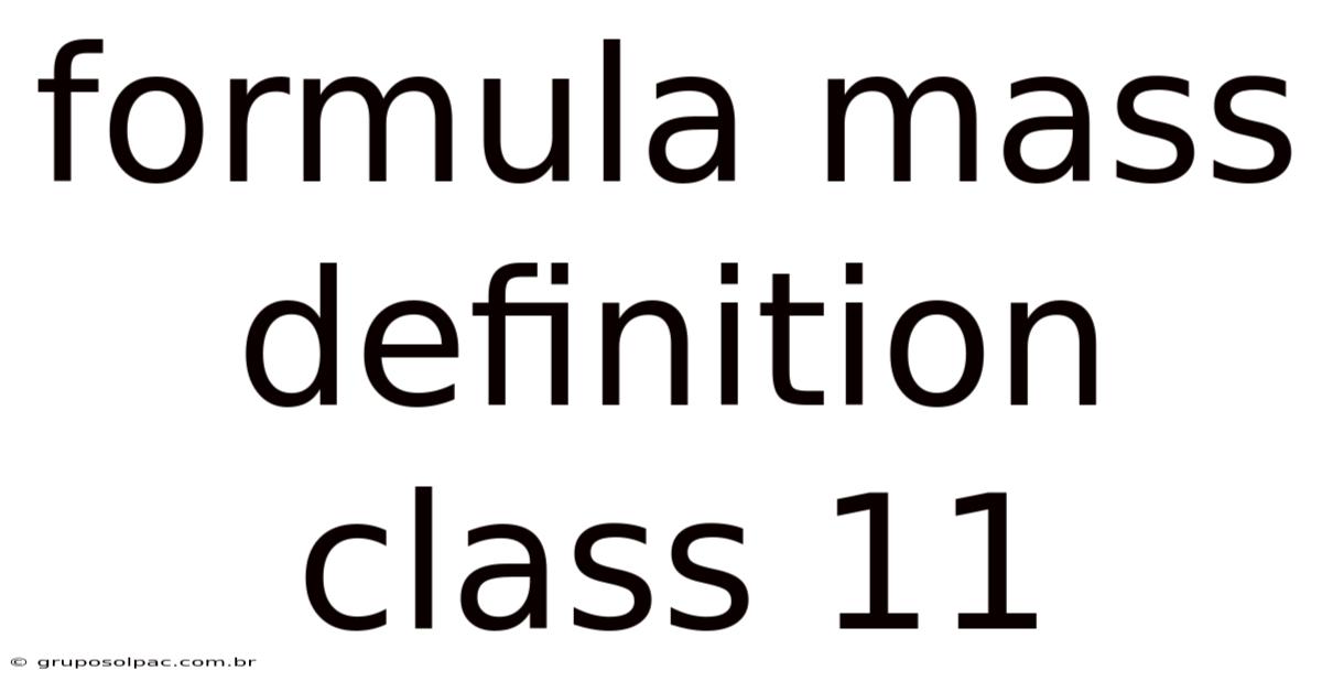 Formula Mass Definition Class 11