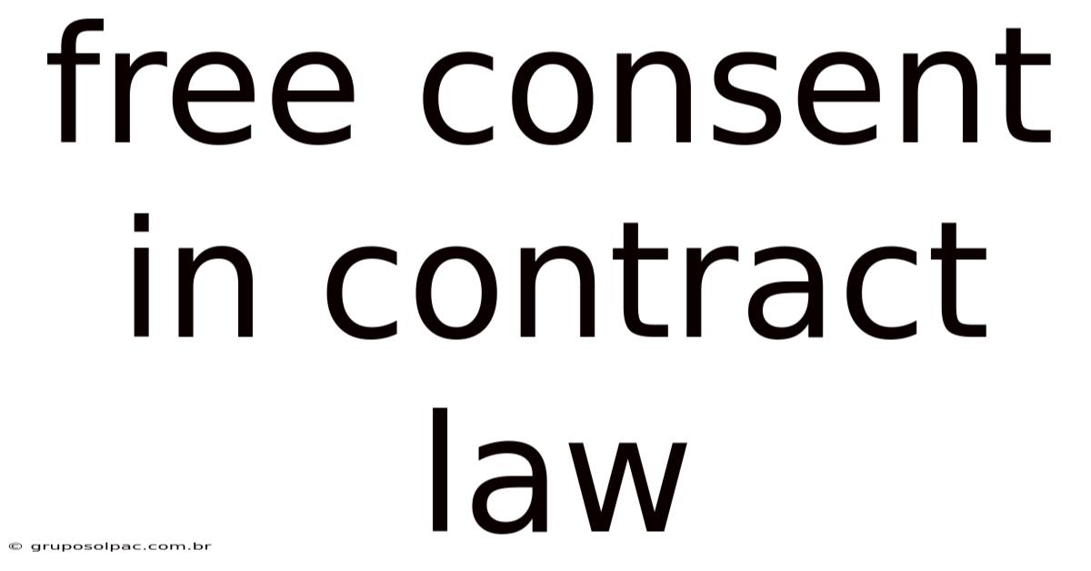 Free Consent In Contract Law