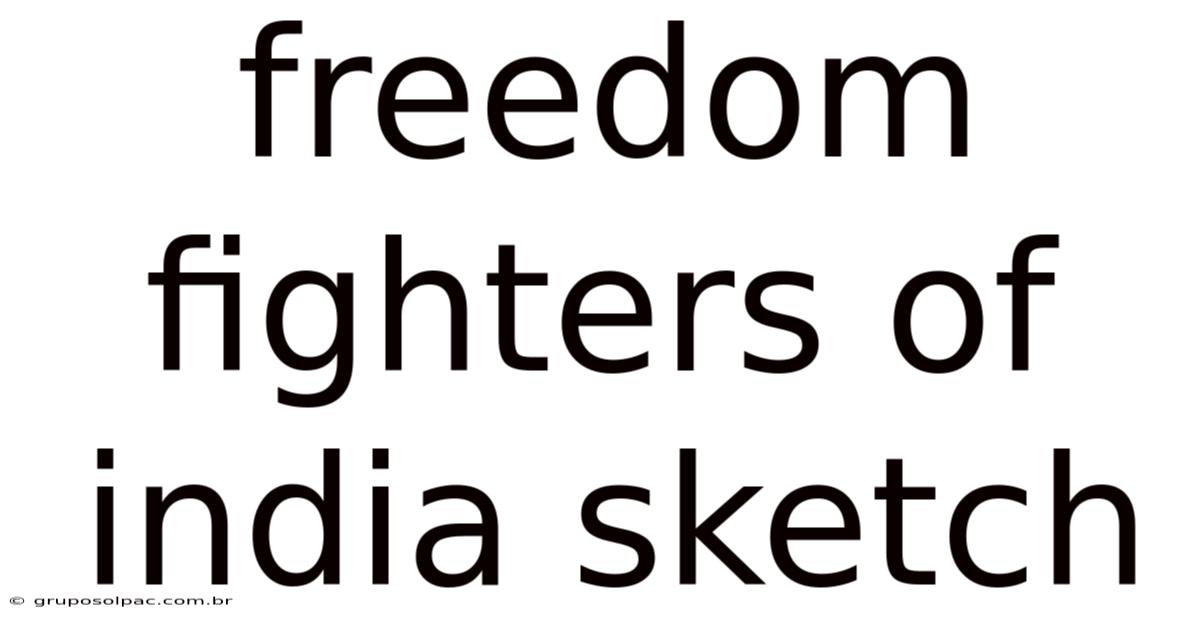 Freedom Fighters Of India Sketch