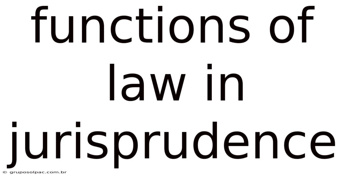 Functions Of Law In Jurisprudence