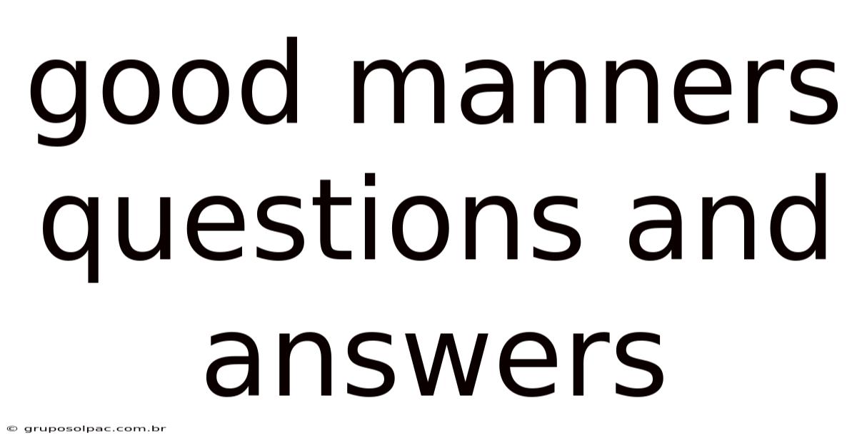Good Manners Questions And Answers