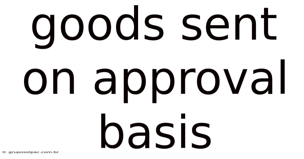 Goods Sent On Approval Basis