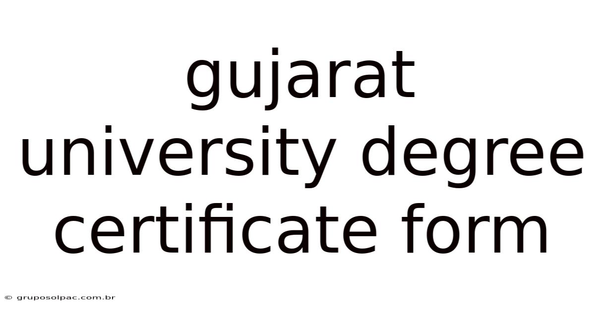 Gujarat University Degree Certificate Form
