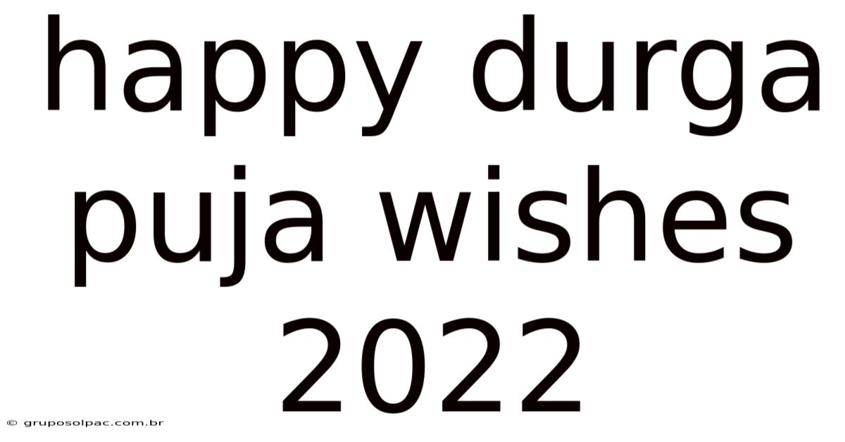 Happy Durga Puja Wishes 2022