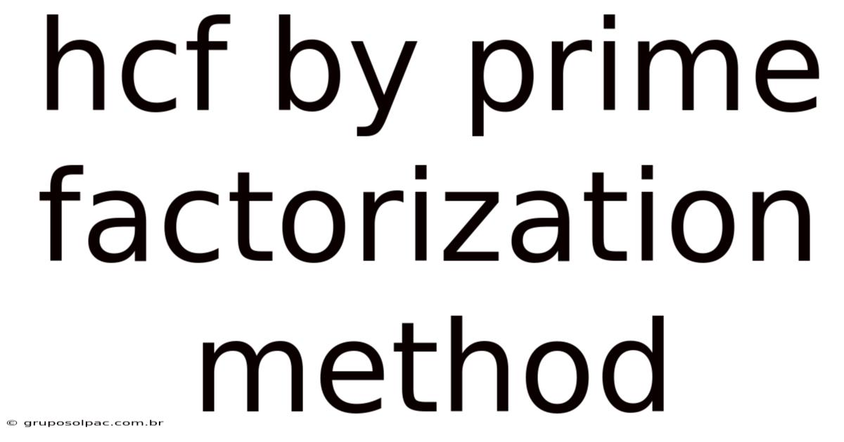 Hcf By Prime Factorization Method