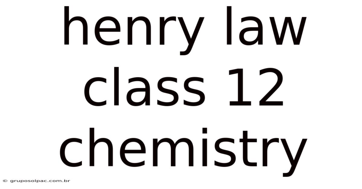 Henry Law Class 12 Chemistry