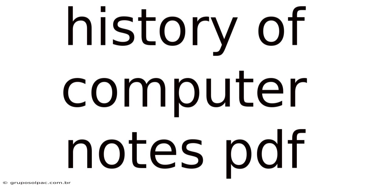 History Of Computer Notes Pdf