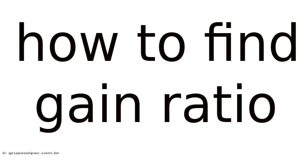 How To Find Gain Ratio