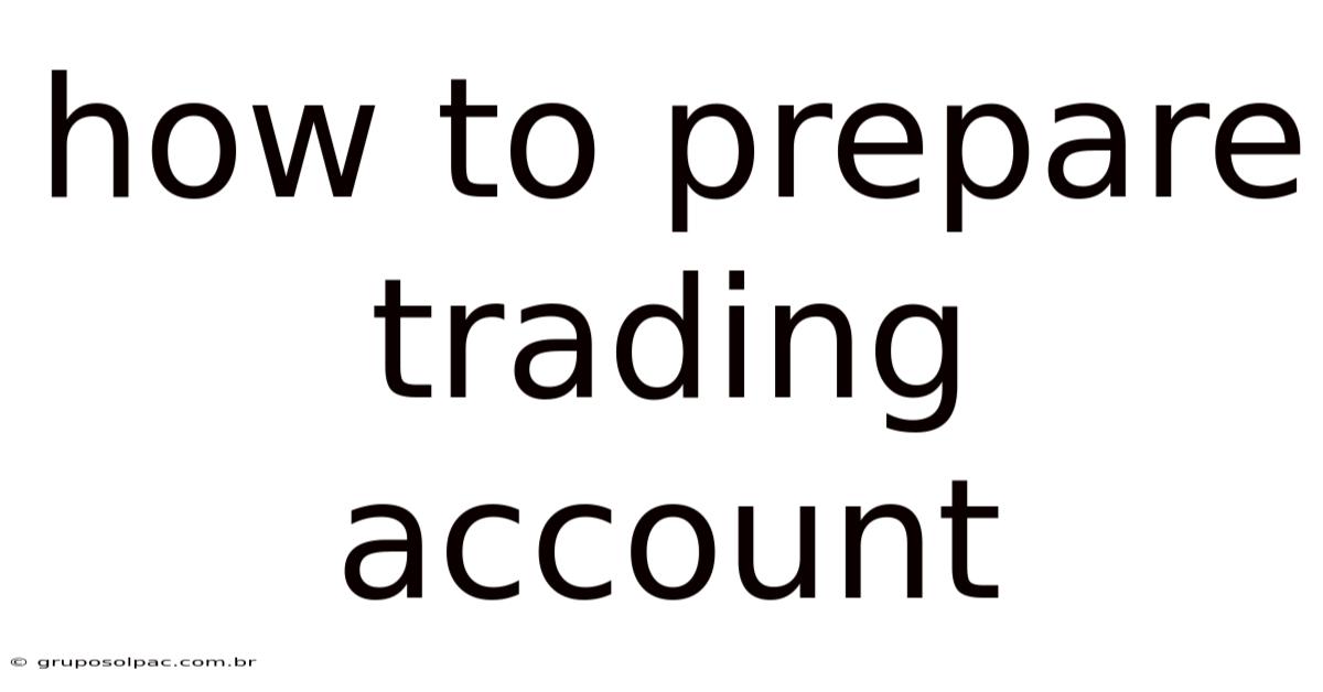How To Prepare Trading Account