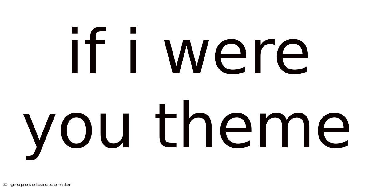 If I Were You Theme