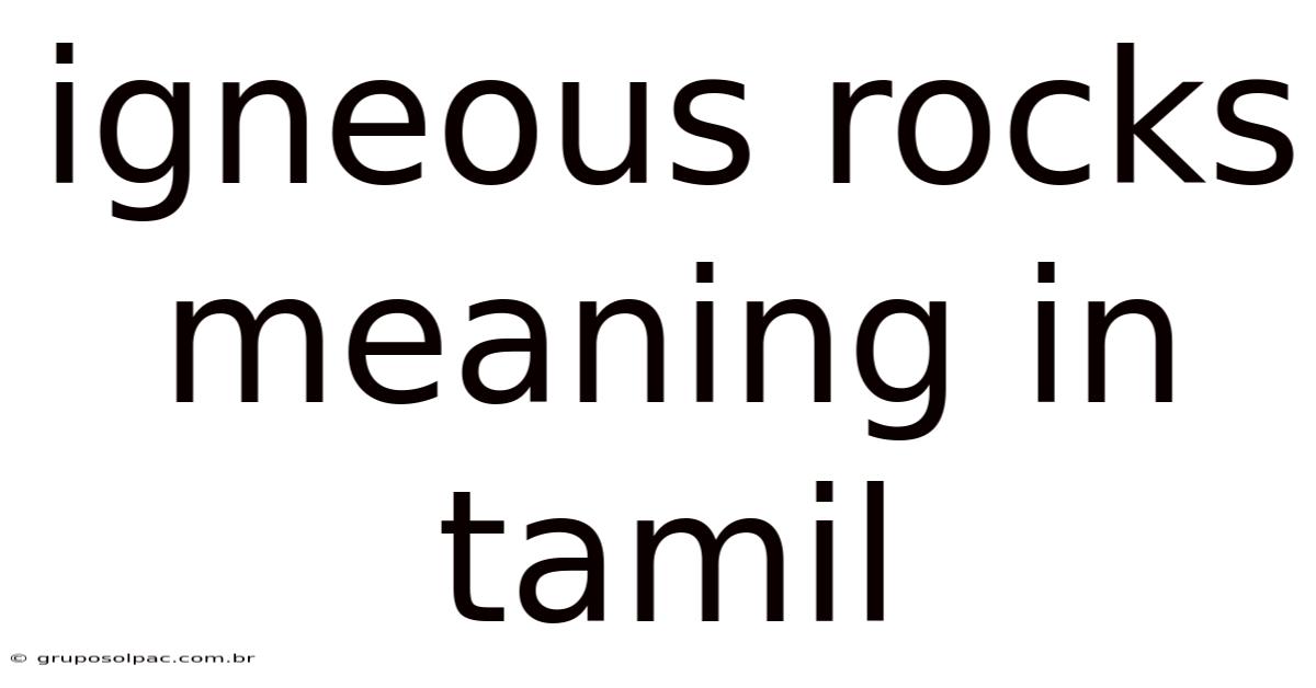 Igneous Rocks Meaning In Tamil