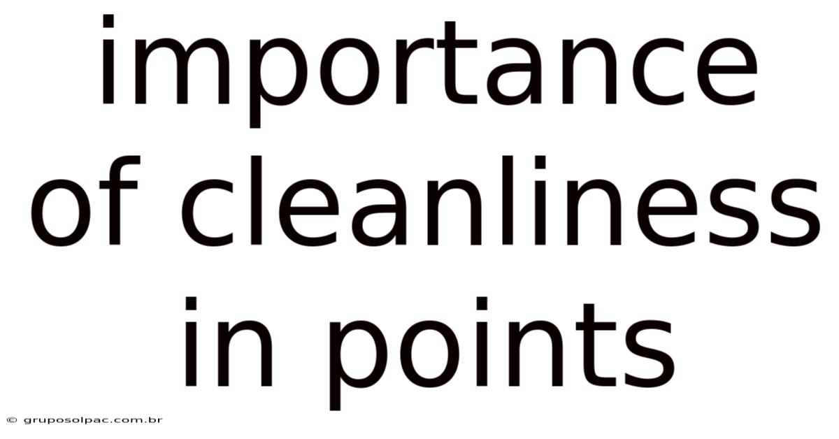 Importance Of Cleanliness In Points