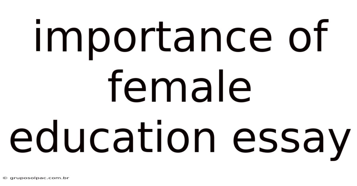 Importance Of Female Education Essay