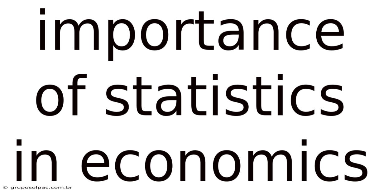 Importance Of Statistics In Economics