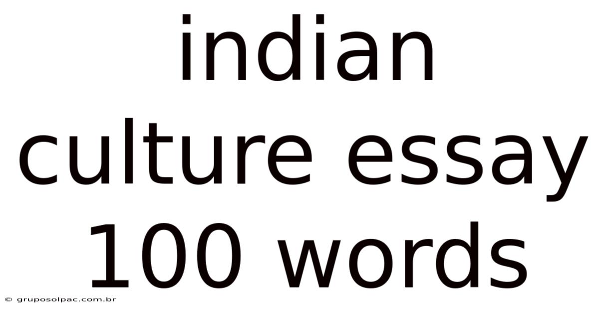 Indian Culture Essay 100 Words